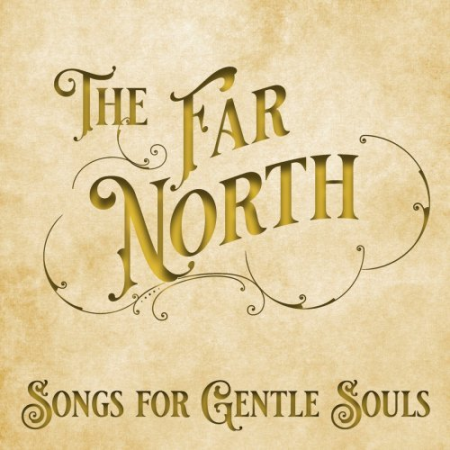 The Far North - Songs for Gentle Souls (2020) Mp3