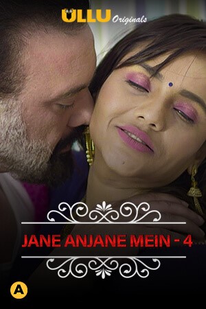 Jane Anjane Mein {Charmsukh} (2021) S04 Ullu Hindi Originals Web Series WEB-DL X264 AAC 1080p | 720p Download