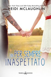 Heidi McLaughlin - Beaumont series Vol. 2. Un per sempre inaspettato (2023)