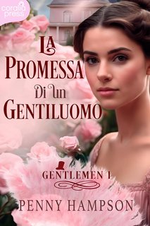 Penny Hampson - Gentlemen Vol. 1. La promessa di un gentiluomo (2024)