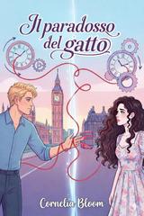 Cornelia Bloom – Lena e Nev Duology Vol. 1. Il Paradosso del Gatto (2026)
