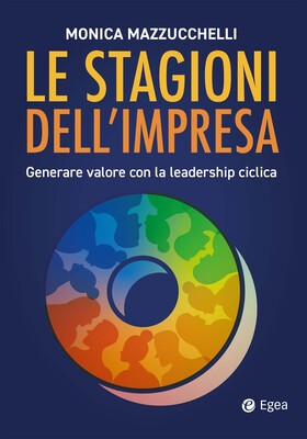 Monica Mazzucchelli - Le stagioni dell’impresa (2025)
