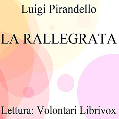 Luigi Pirandello - La rallegrata (2021) (mp3 - 128 kbps)