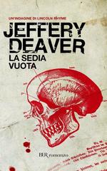 Jeffery Deaver – La sedia vuota (2013)