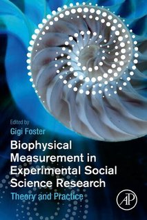 Biophysical Measurement in Experimental Social Science Research Theory and Practice Biophysical Measurement in Experimental Social Science Research Theory and Practice