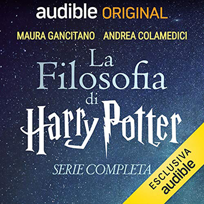 Andrea Colamedici, Maura Gancitano - La filosofia di Harry Potter. Stagione 1 (2020) (mp3 - 128 kbps)