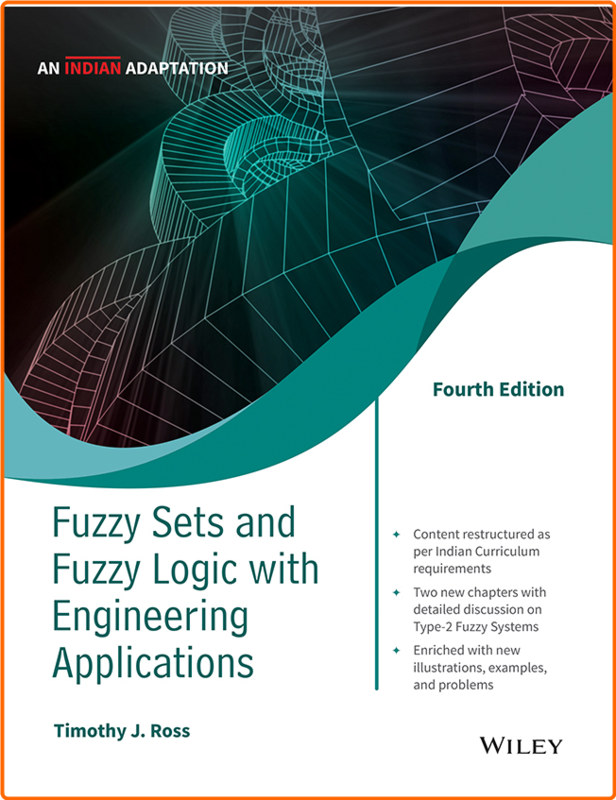 Fuzzy Sets And Fuzzy Logic With Engineering Applications 4th Edition An Indian Adaptation