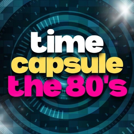 VA - Time Capsule The 80's (2025)