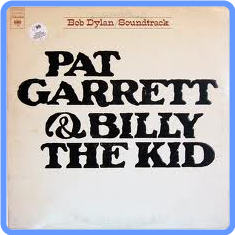 Bob Dylan - Pat Garrett & Billy The Kid (Soundtrack, 1973, Remastered 2013) mp3 320 Kbps
