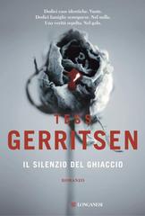 Tess Gerritsen – Il silenzio del ghiaccio (2016)