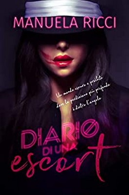 Manuela Ricci - Diario di una Escort (2020)