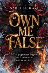 Isabelle Rayo – Own Me False. Mi ha pagata per fingere, ma il mio corpo non sa mentire (2026)