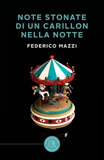 Federico Mazzi - Note stonate di un carillon nella notte (2022)