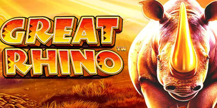 Trik Rahasia Slot Great Rhino Agar Peluang Gacor Makin Terasa