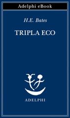 H.E. Bates – Tripla eco (2026)