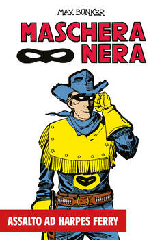 Maschera Nera 35 - Assalto ad Harpes Ferry (2025)