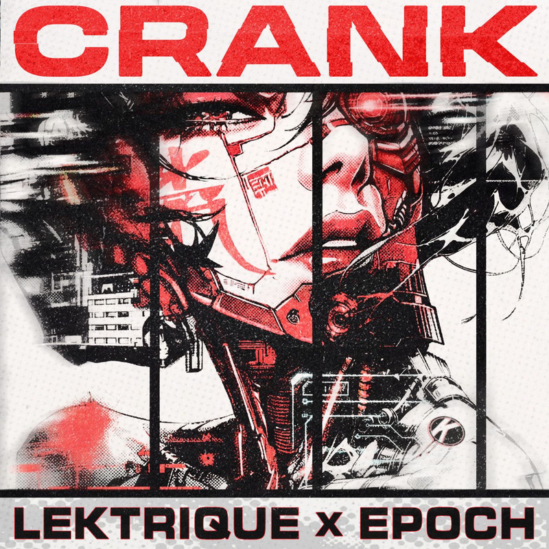 Epoch, LeKtriQue - CRANK