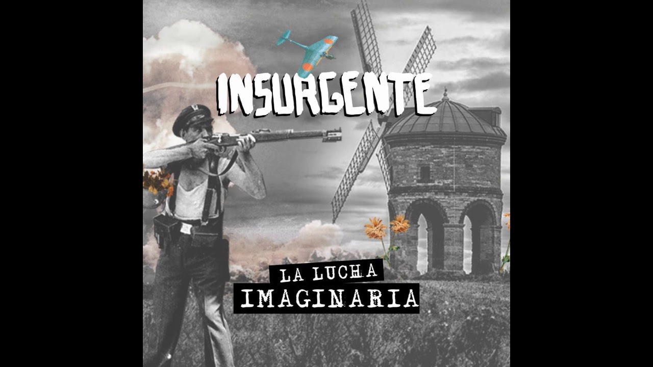 maxresdefault - Insurgente - La Lucha Imaginaria