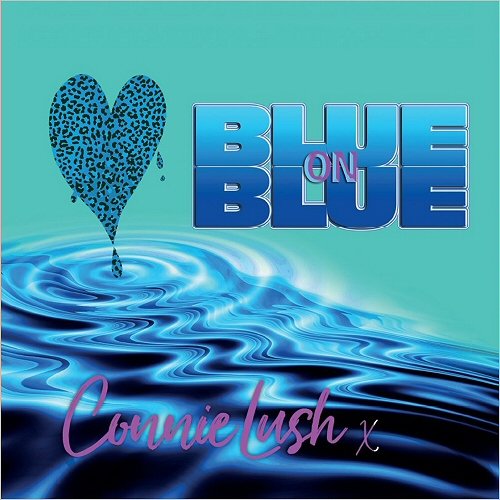 Connie Lush - Blue On Blue (2019) [Blues]; mp3, 320 kbps - jazznblues.club