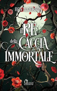 Ben Alderson - Il re della caccia immortale (Darkmourn Universe Vol. 2)  (2024)