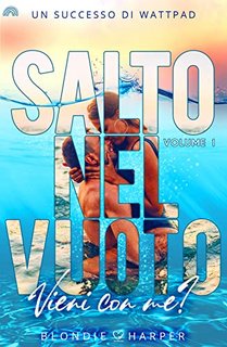 Blondie Harper - Salto nel vuoto 1. Vieni con me? (2022)