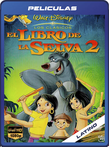 El Libro De La Selva 2 (2003) Latino HD [1080P] [GD] [MG]