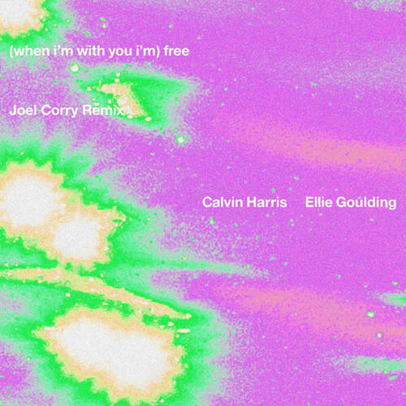 Calvin Harris & Ellie Goulding - Free (Joel Corry Extended Remix)