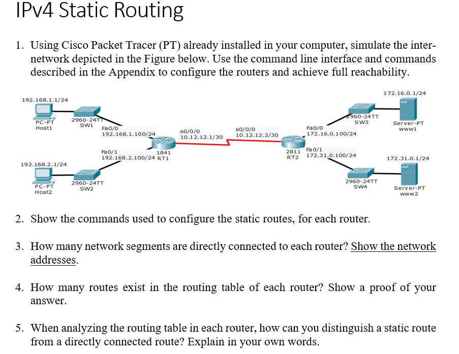 Solved IPv4 Static Routing 1. Using Cisco Packet Tracer (PT) | Chegg.com