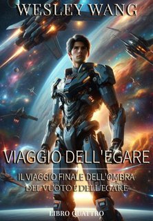 Wesley Wang - Viaggio dell'Egare Vol. 4 (2024)