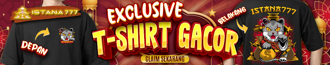 Bonus T-Shirt Eksklusif Istana777