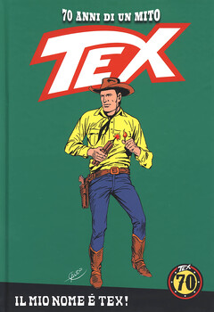 Tex 70 anni di un mito 93 - Il mio nome è Tex! (2019)