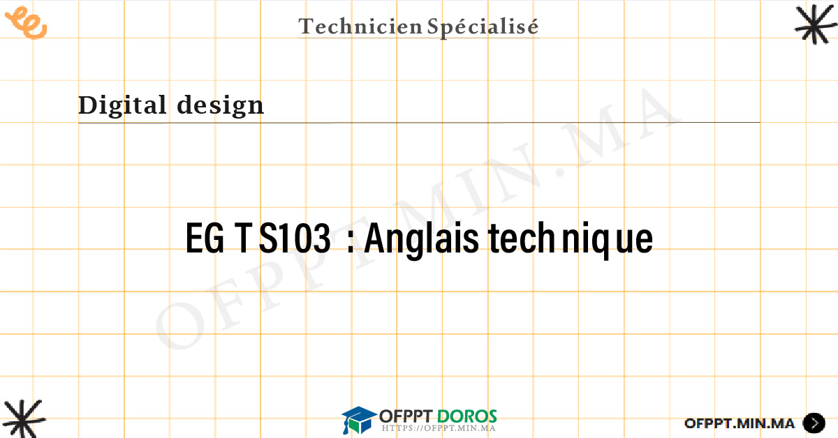 Sommaire détaillé du cours Anglais technique EGTS103 OFPPT - Structure du module