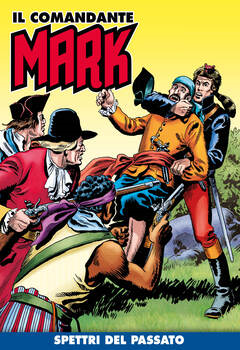 Il Comandante Mark a colori 213 - Spettri del passato (2024)