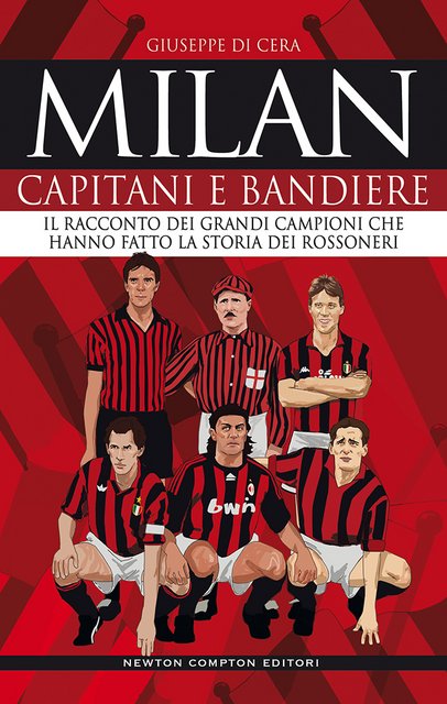 Giuseppe Di Cera - Milan. Capitani e bandiere (2020)