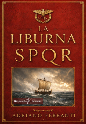 Adriano Ferranti - La liburna SPQR (2026)