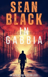 Sean Black - In gabbia (2024)
