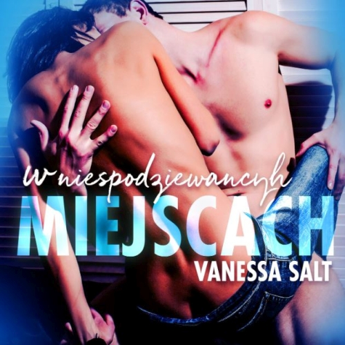 Salt Vanessa - W niespodziewanych miejscach. 3 serie erotyczne