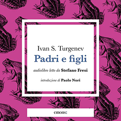 Ivan Sergeyevich Turgenev - Padri e figli (2022) (mp3 - 128 kbps)
