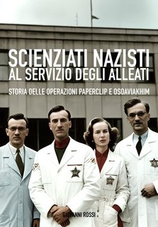 Giovanni Rossi - Scienziati nazisti al servizio degli alleati (2024)