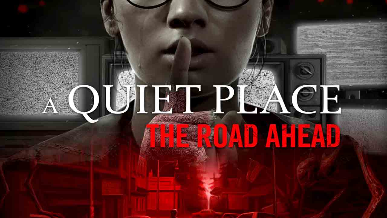 A Quiet Place: The Road Ahead Free Download
