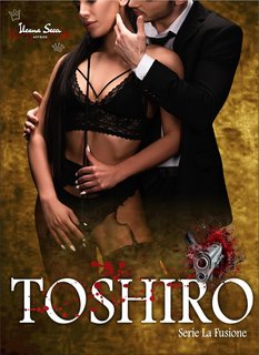 Ileana Secci - La fusione  Vol. 3. Toshiro (2024)