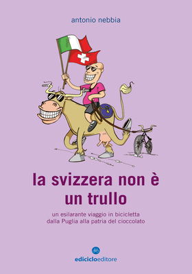 Antonio Nebbia - La Svizzera non è un trullo (2024)