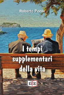 Roberto Ponte - I tempi supplementari della vita (2024)