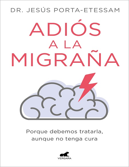 Adiós a la migraña - Dr. Jesús Porta-Etessam (Multiformato) [VS]