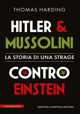 Thomas Harding - Hitler e Mussolini contro Einstein (2025)