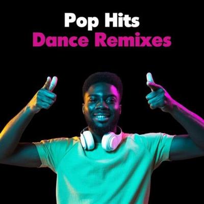 Various Artists - Pop Hits - Dance Remixes (2022) flac