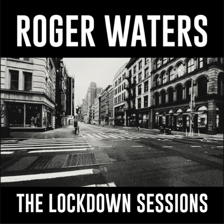Roger Waters - The Lockdown Sessions (2022) [CD-Rip]