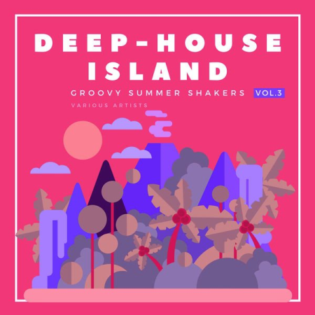 Various Artists - Deep-House Island (Groovy Summer Shakers) Vol 3 (2021)