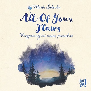 Marta Łabęcka - All Of Your Flaws. Przypomnij mi naszą przeszłość (2022)