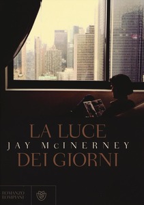 Jay McInerney - La luce dei giorni (2016)